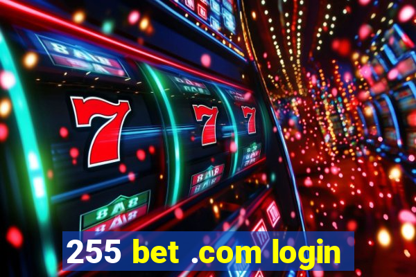 255 bet .com login